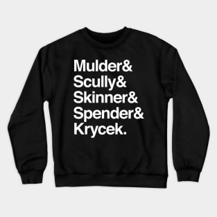 The X-Files in Helvetica - Mulder Scully Skinner Spender Krycek Crewneck Sweatshirt